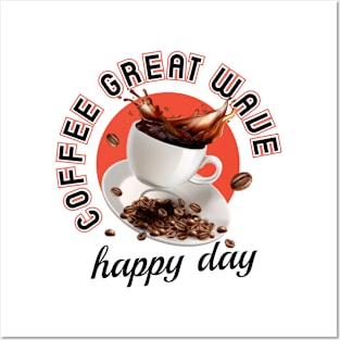 Coffe great wave, happy day Posters and Art